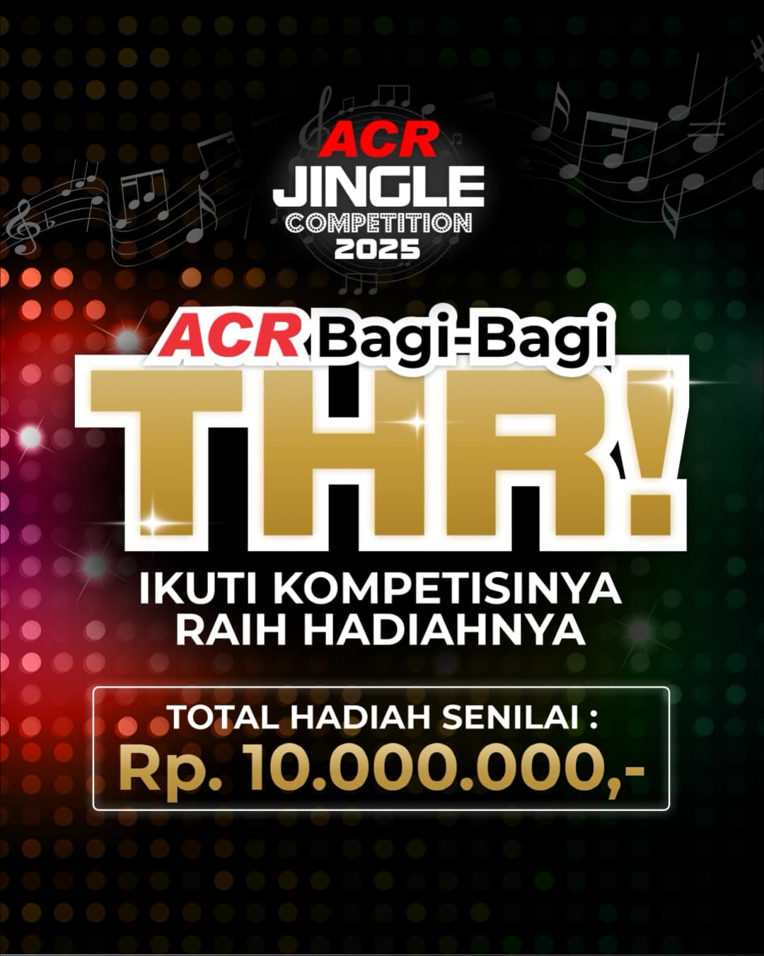 ACR BAGI-BAGI THR MELALUI EVENT ACR JINGLE COMPETITION 2025!