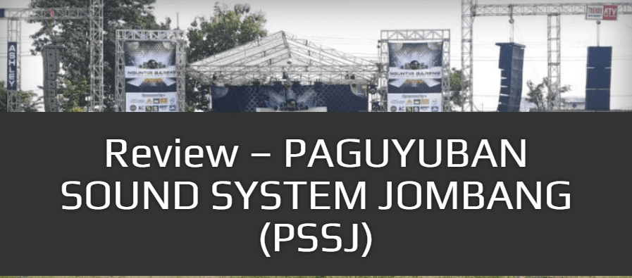 Review - PAGUYUBAN SOUND SYSTEM JOMBANG (PSSJ)