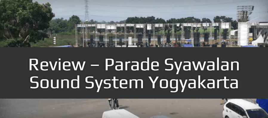 Review - Parade Syawalan Sound System Yogyakarta