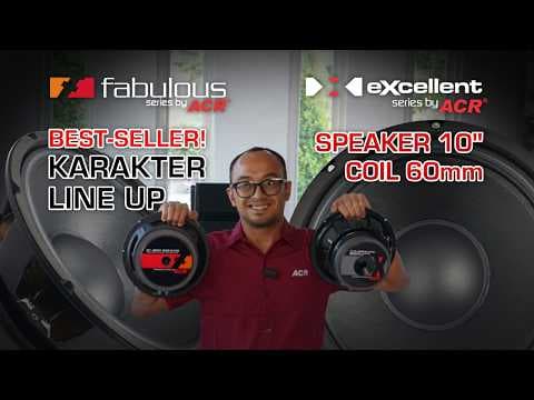 KARAKTER LINE UP ACR SPEAKER 10" COIL 60MM OLEH SINAR BAJA ELECTRIC